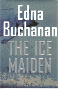 The Ice Maiden by Edna Buchanan